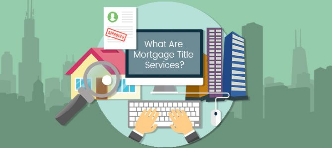 What Are Mortgage Title Services?