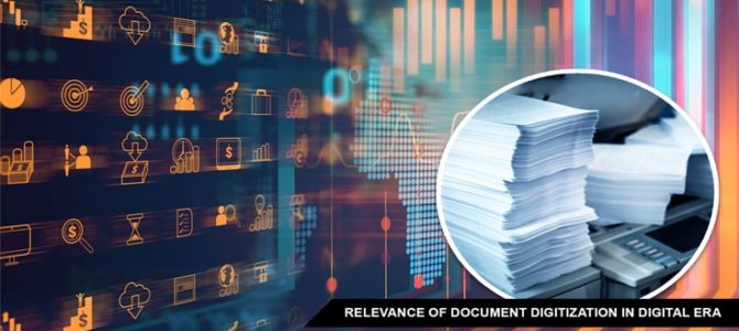 The Relevance of Document Digitization in the Digital Era