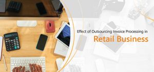 outsourcing invoice processing retail business
