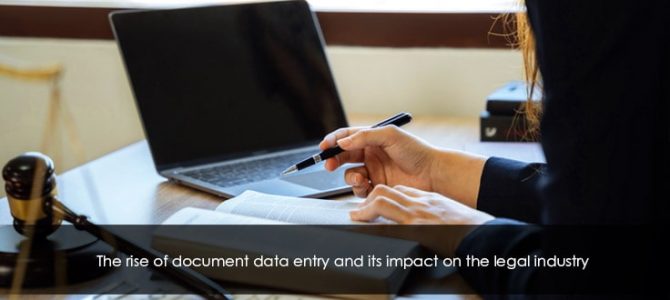 The rise of document data entry and its impact on the legal industry