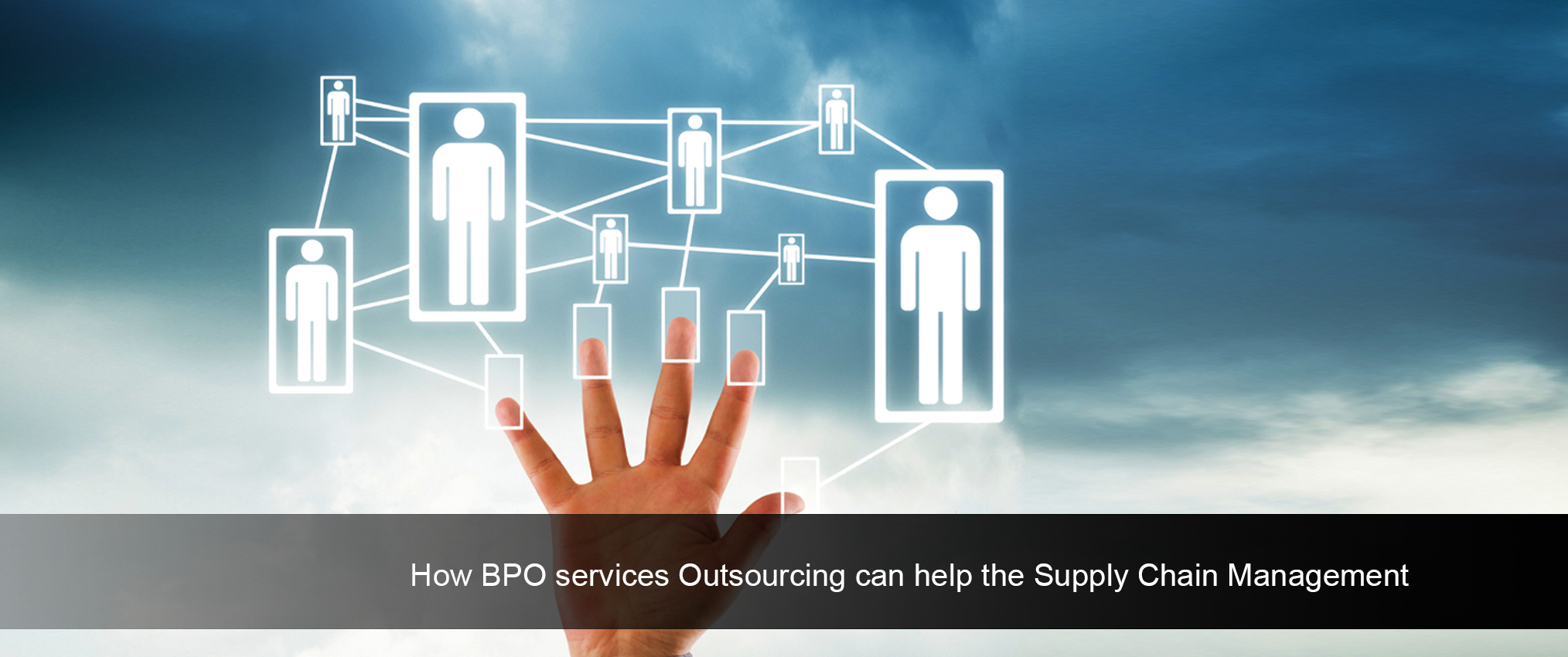 How BPO services Outsourcing can help the Supply Chain Management