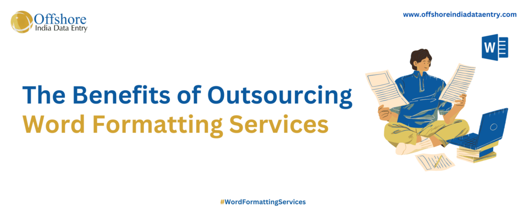 Word Formatting Services - Offshore India Data Entry