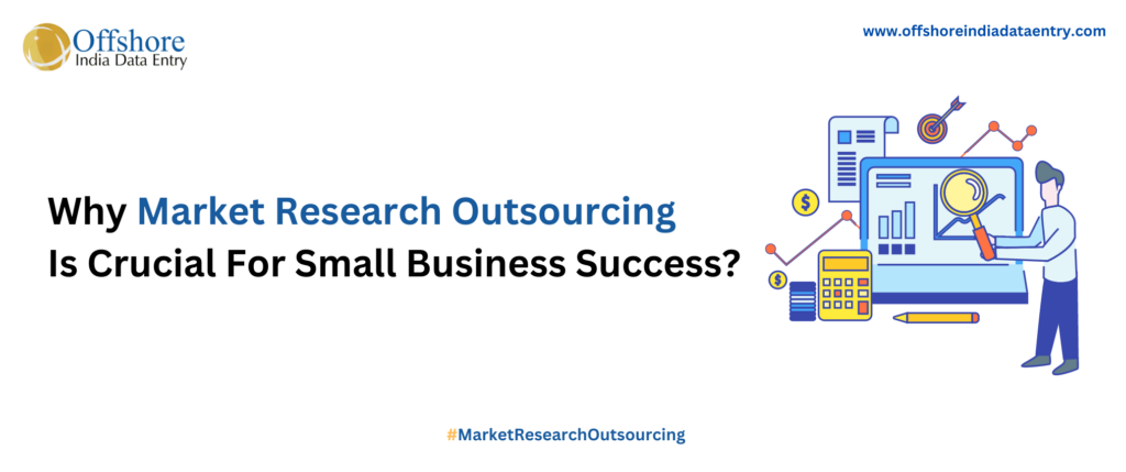 Why-Market-Research-Outsourcing-Is-Crucial-For-Small-Business-Success