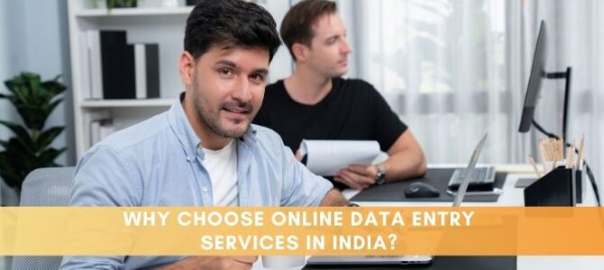 Why Choose Online Data Entry Services in India?