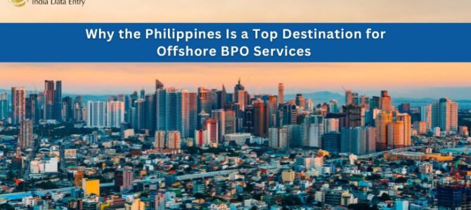 Why the Philippines Is a Top Destination for Offshore BPO Services