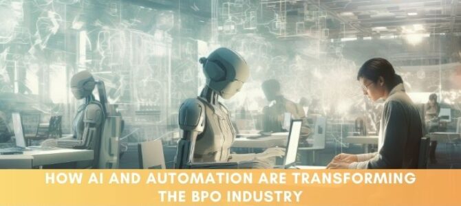How AI and Automation Are Transforming the BPO Industry