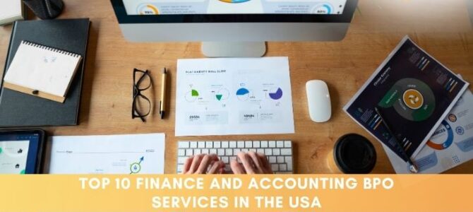 Top 10 Finance and Accounting BPO Services in the USA