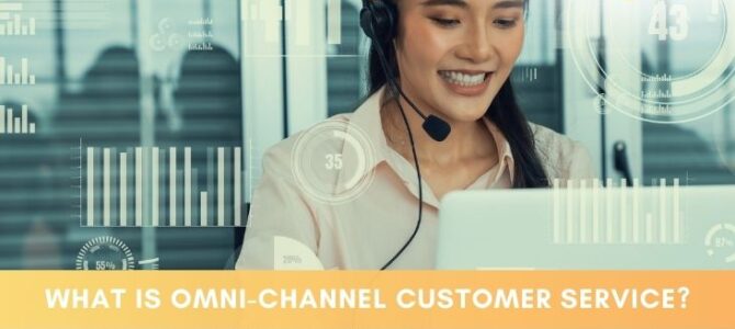What is Omni-Channel Customer Service?